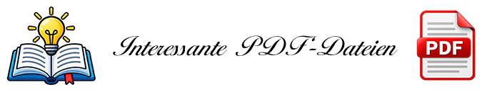 Interessante und lehrreiche PDF-Dateien Interessante und lehrreiche PDF-Dateien